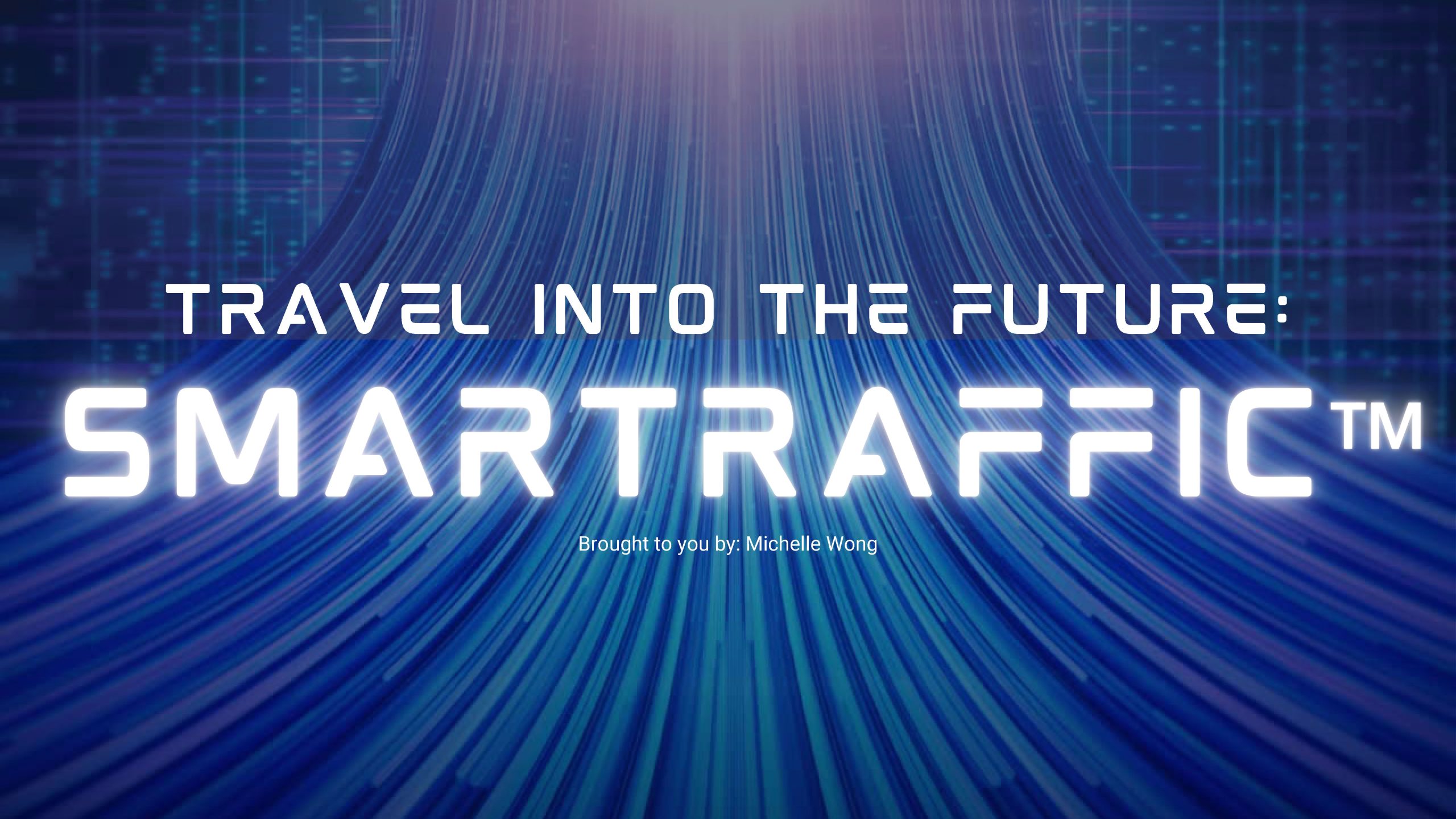 Smartraffic Network Project_Michelle Wong